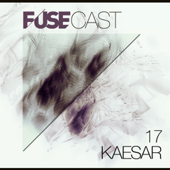 Fusecast #17 - KAESAR (Bloop Recordings)