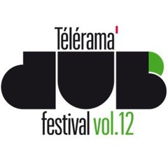 TELERAMA DUB FESTIVAL 2014 / LA SELECTION