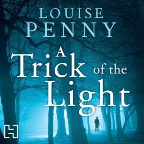 A Trick of the Light by Louise Penny