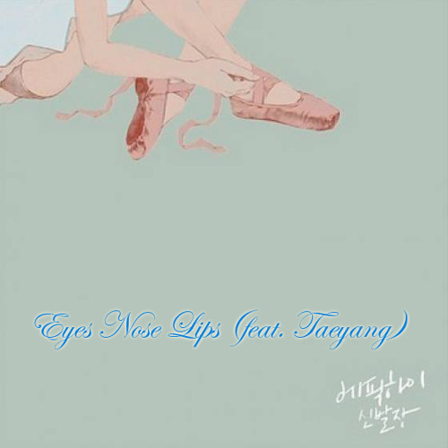 Epik High – Eyes Nose Lips (feat. Taeyang)