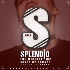 Splendid 'The Mixtape' Vol.2 - Mixed by DJ Phraze
