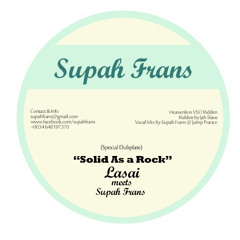 Supah Frans meets Lasai  - Solid As A Rock - Heavenless Riddim (Jah Slave)