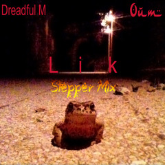 Oum - Lik - Sweet Stepper Remix by Dreadful M
