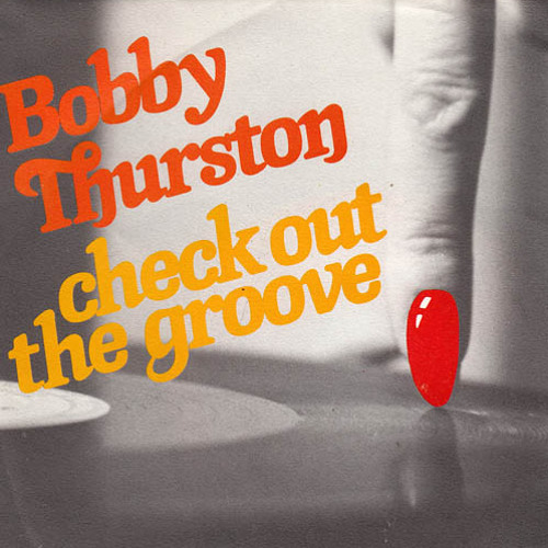 BOBBY THURSTON- Check Out The Groove (Bafode Edit)