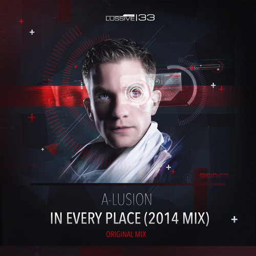 A-lusion - In Every Place (2014 Mix)