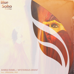 Ahmed Romel - Mysterious Orient [Blue Soho Recordings]