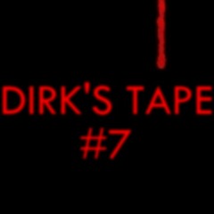 Dirk's Tape #7: Halloween
