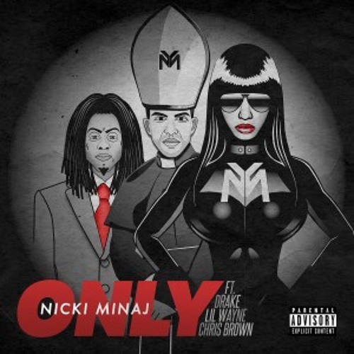 Only ~ Nicki Ft Breezy, Weezy & Drizzy