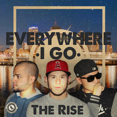The Rise - Everywhere I Go