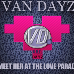 Dero - Meet Her At The Love Parade (Van Dayz Remix)
