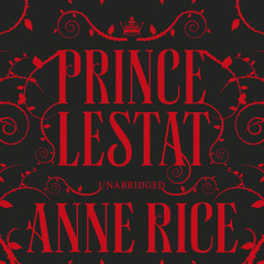 Prince Lestat by Anne Rice (Audiobook extract) Read by Simon Vance