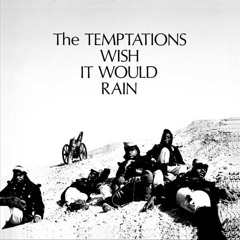 The Temptations - I Wish It Would Rain (Oliver Ferrer Bootleg)
