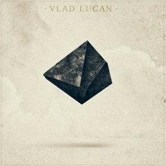 Vlad Lucan - Idle ft. Lucia