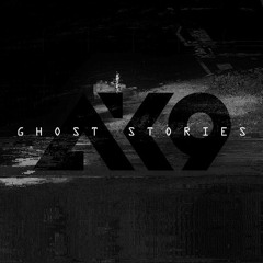 ak9 - Ghost Stories [FREE DOWNLOAD]
