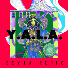 M.I.A. "Y.A.L.A." (BEYTA Remix)