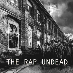 The Rap Undead (Zombies) (Feat. Ikue & Kapes) (Prod.By Snud)