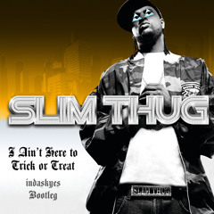I Ain't Here To Trick Or Treat (indaskyes Bootleg)
