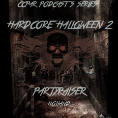 CCPAR Podcast 102 | Partyraiser | Hardcore Halloween 2