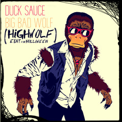Duck Sauce - Big Bad Wolf ( HW Edit For Halloween )