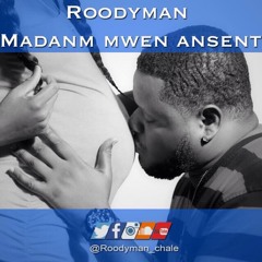 Roodyman - Madanm Mwen Ansent