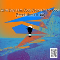 All He Says I Am (Bwade Remix Feat. RecSun)