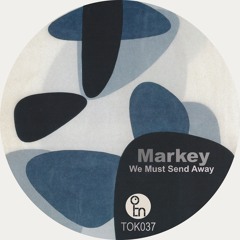 Markey - we must send away (feat Jim & Dragen Cordes)