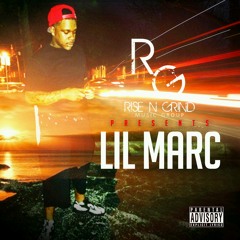 LIL MARC-RISE AND GRIND(PROD.STEWTHAHITMAKER)