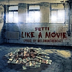 Fetti Hardaway - Like A Movie