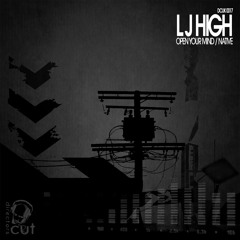 LJHigh :: Open Your Mind :: Directors Cut Records :: DC0017 :: Forthcoming