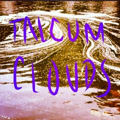 Talcum Clouds