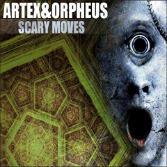 Artex & Orpheus - Scary Moves |SAMPLE|