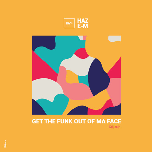 Haze-M -  Get The Funk Out Of Ma Face (Original Mix) | HAZE MUSIC | DEC 1ST!