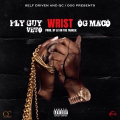 Just Call Me Veto - WRIST Feat. OG Maco (Dirty)