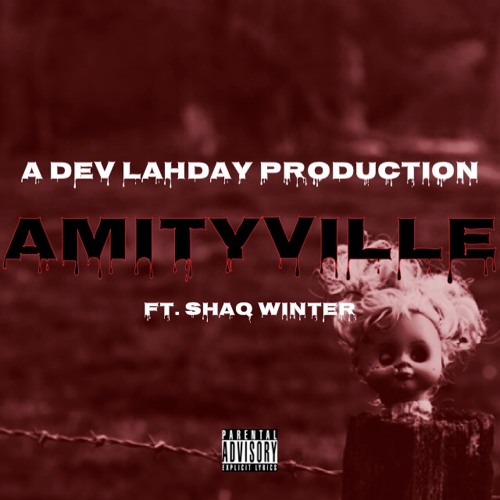 AMITYVILLE (FT. SHAQ WINTER)