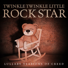 With Arms Wide Open (lullaby version of Creed)