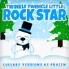 Let It Go (lullaby version of Idina Menzel/Frozen)