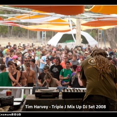 Tim Harvey - Triple J Mix Up DJ Set 2008