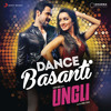 Dance Basanti - Ungli