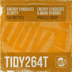 Energy Syndicate & Lusty - Off My Tits (Release 17/11/14)