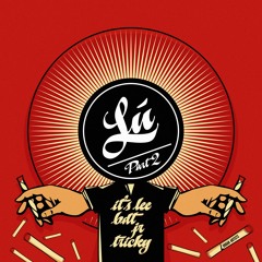 LÚ PART 2 - BDT ft. ItsLee, Tricky & Jr