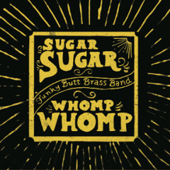 Sugar Sugar Whomp Whomp