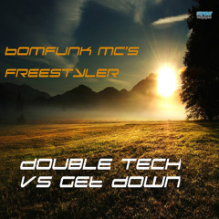 Bomfunk MC's - Freestyler Double Tech Vs Get Down