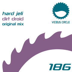 Hard Jeli - Dirt Droid [Vicious Circle]