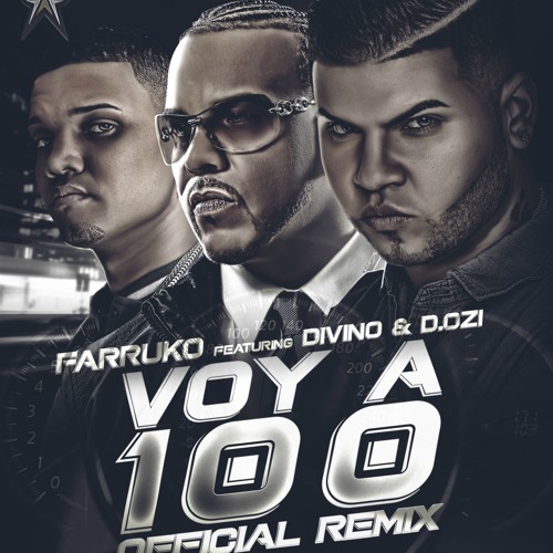 farruko featuring d ozi divino voy a 100 official farruko featuring d ozi divino voy a 100 official