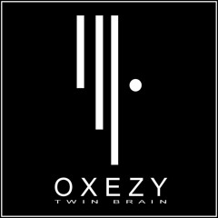 OXEZY - Twin Brain (Original Mix) [Out Now]
