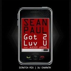 Sean Paul Ft Alexis Jordan - Got 2 Luv U (Scratch Mix) 92 BPM