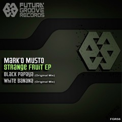Mark'O Musto - White Banana (Original Mix) [Futura Groove Records]