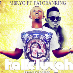 Mbryo - Halleluyah ft patoranking