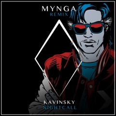Kavinsky ft. Lovefoxxx - Nightcall (MYNGA Remix)
