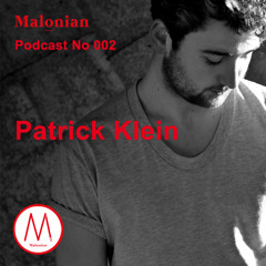 MALONIAN Podcast No 002 - Patrick Klein